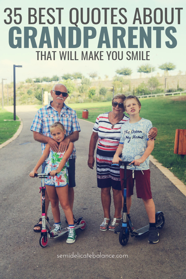 Being A Grandmother Quotes
 35 Best Grandparents Quotes That Will Make You Smile