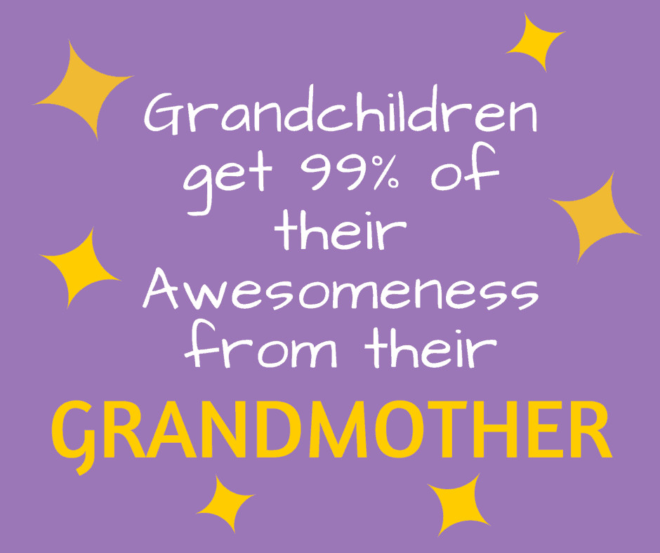 Being A Grandmother Quotes
 Grandma Quotes Best Quotes about Grandmothers