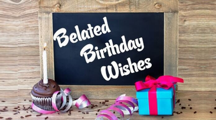 Belated Birthday Wishes Images
 Belated Birthday Wishes Belated Birthday Messages and Quotes