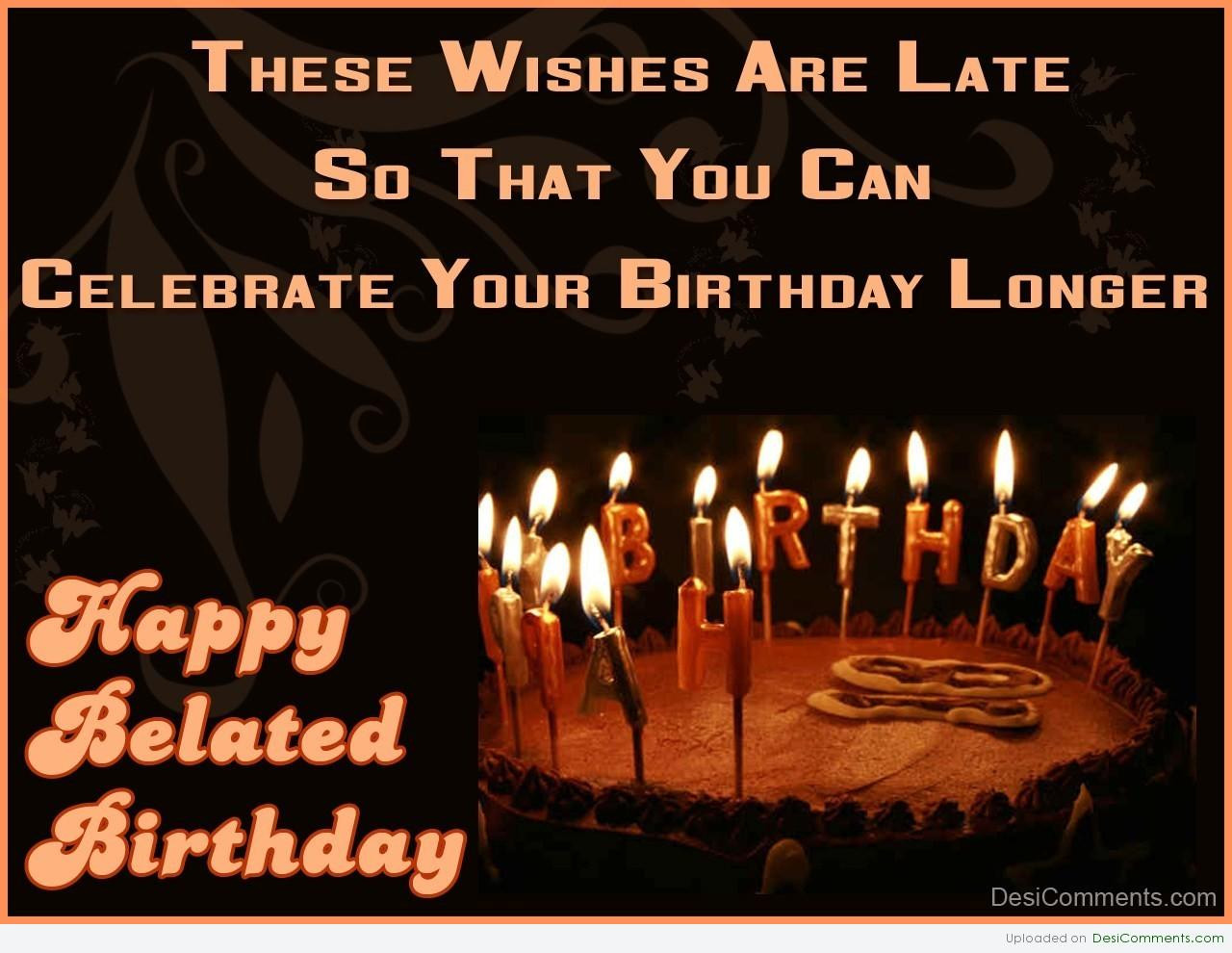 Belated Birthday Wishes Images
 Belated Birthday Quotes For Colleagues QuotesGram