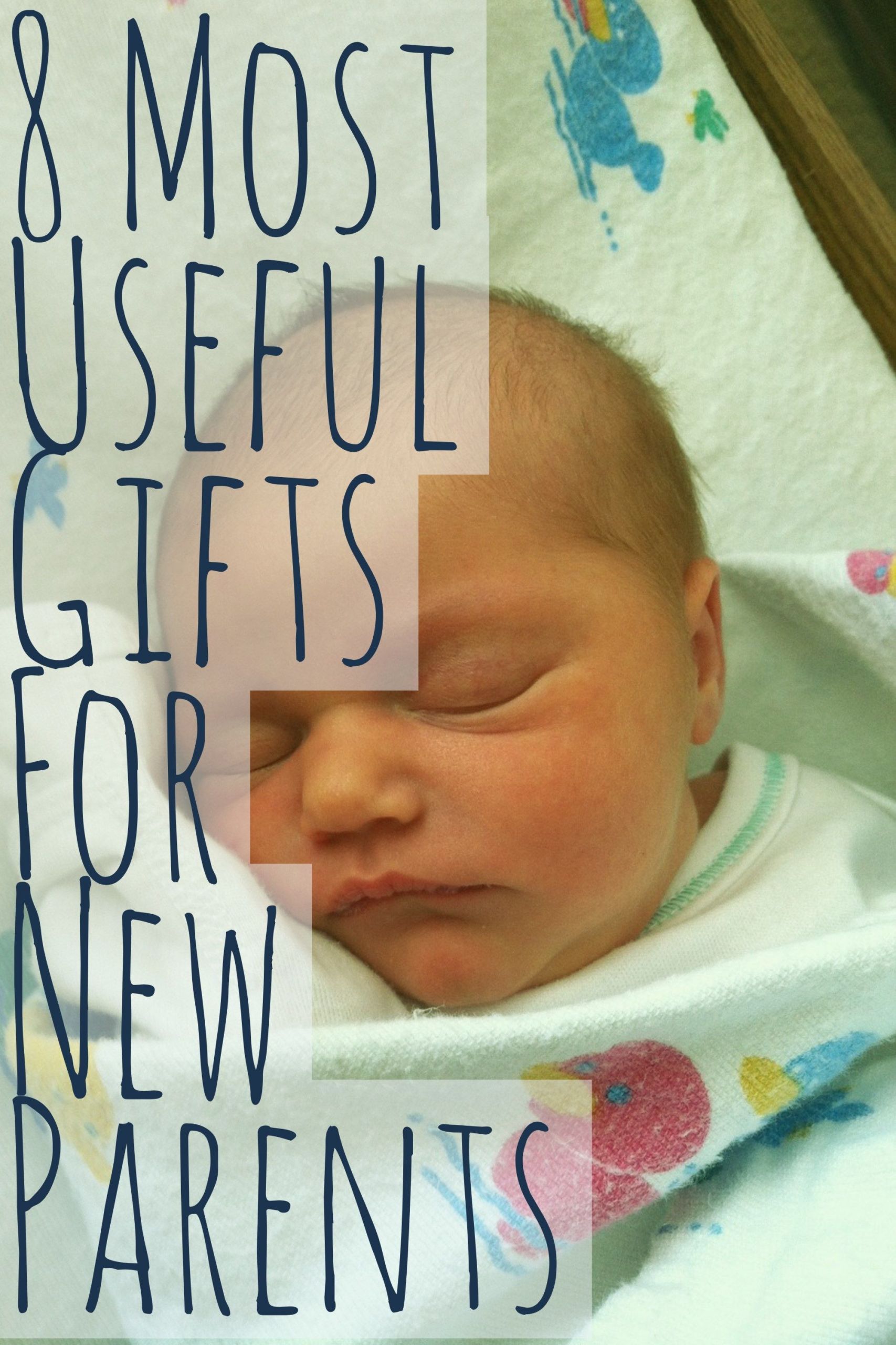 Best Baby Gifts For New Parents
 Eight Most Useful Gifts for New Parents