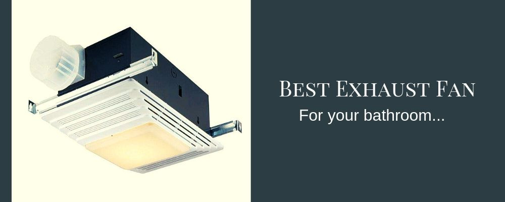 Best Bathroom Exhaust Fan Reviews
 Best Bathroom Exhaust Fan Reviews and Guide