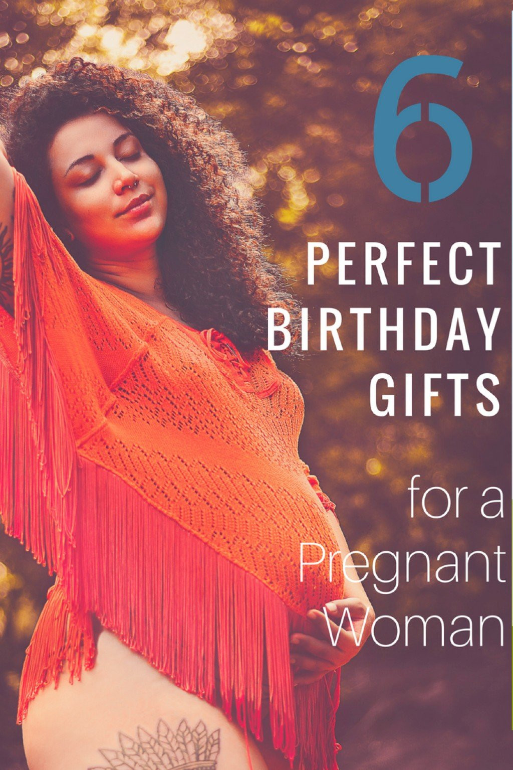 Best Birthday Gift Ideas For Wife
 6 Perfect Birthday Gifts for Your Pregnant Wife