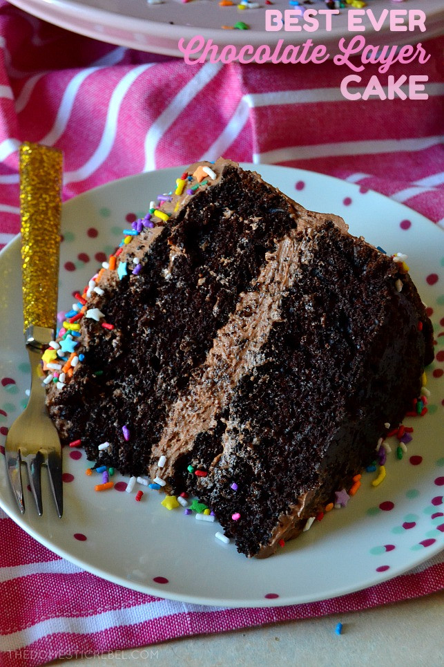 Best Chocolate Layer Cake
 The Best Chocolate Layer Cake with Fudge Frosting