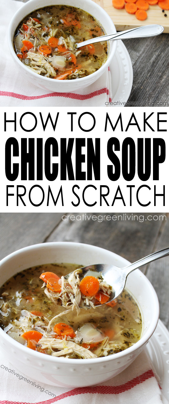 Best Homemade Chicken Soup Recipe Scratch
 How to Make The Best Homemade Chicken Soup Creative