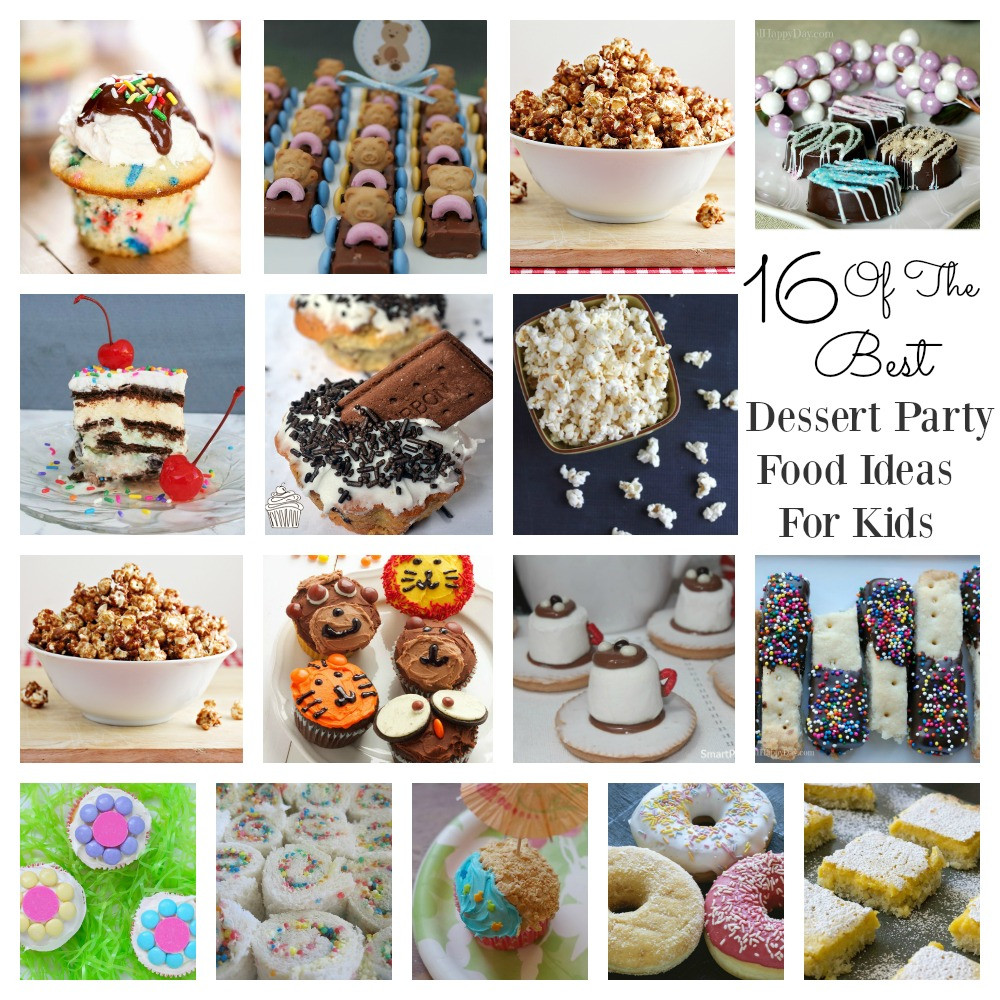 Best Kids Party Food
 16 The Best Dessert Party Food Ideas For Kids