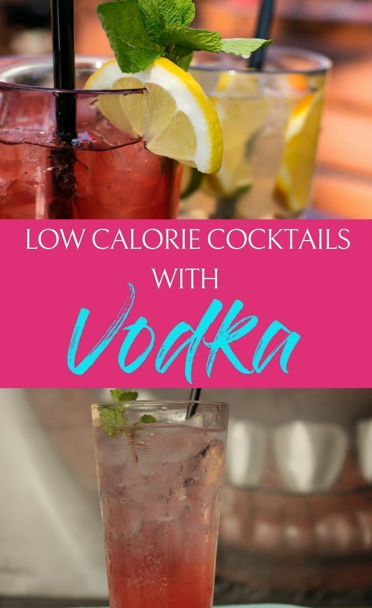 Best Low Calorie Vodka Drinks
 15 Low Calorie Cocktails with Vodka for a Diet in 2020