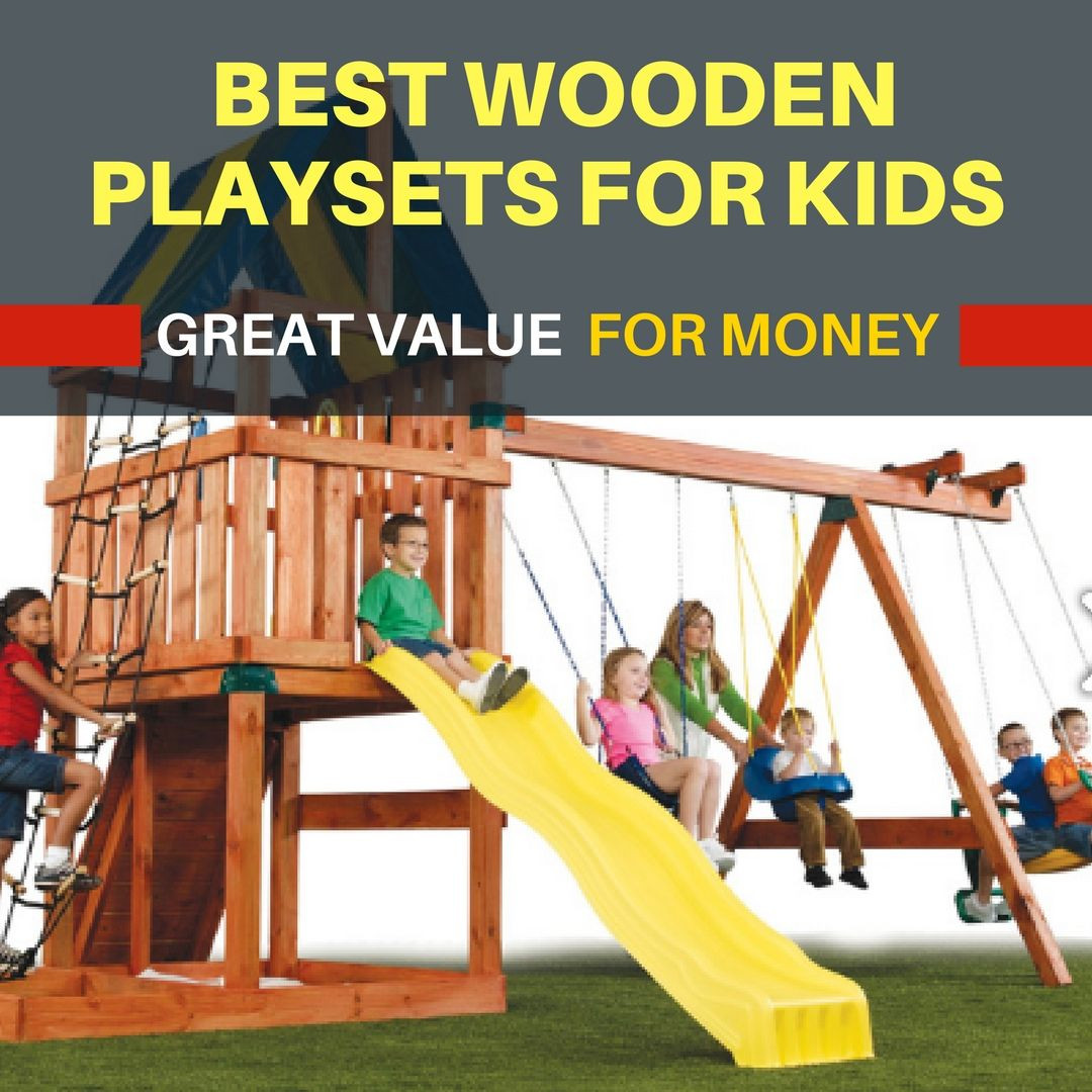 Best Playset For Backyard
 Best Wooden Playsets For Kids Choose from small or big
