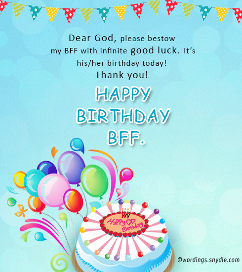Bff Birthday Wishes
 Birthday Wishes For Best Friend Forever – Wordings and