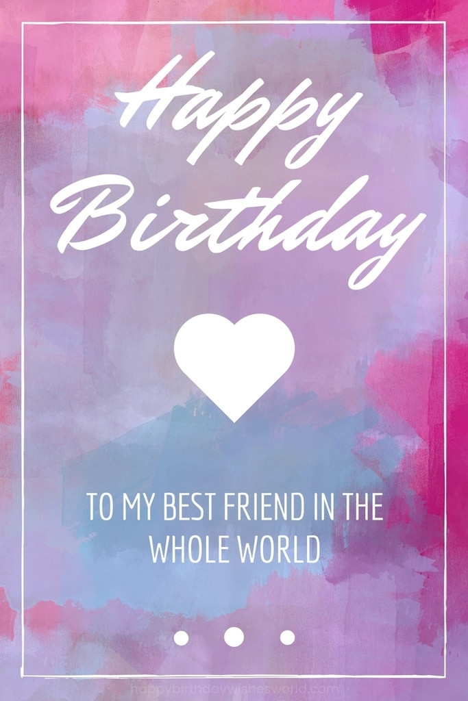 Bff Birthday Wishes
 150 Ways to Say Happy Birthday Best Friend Funny and