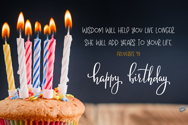 Bible Birthday Wishes
 Inspiring Bible Verses for Those Celebrating Their Birthday