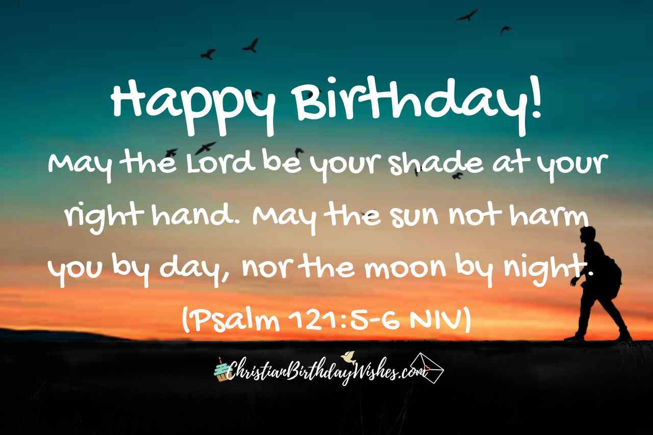 Bible Birthday Wishes
 Your shade at your right hand