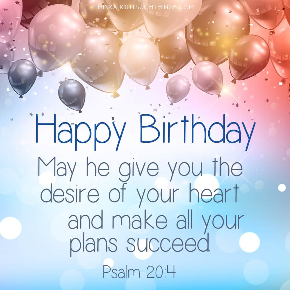 Biblical Birthday Quotes
 35 Uplifting Bible Verses For Birthdays [With