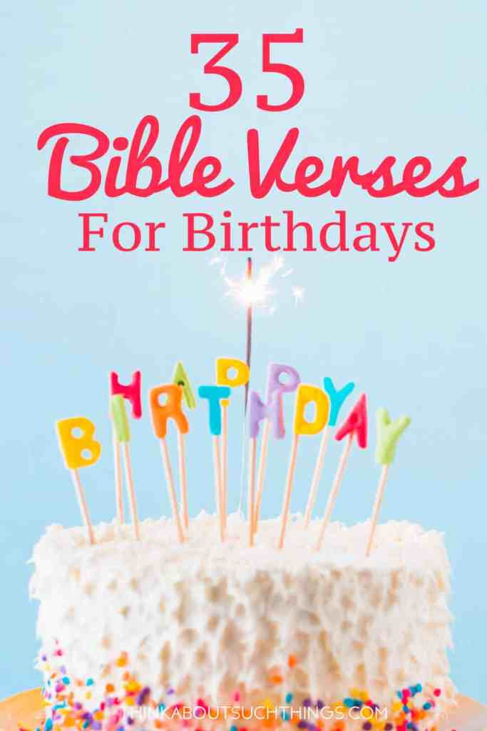 Biblical Birthday Quotes
 35 Uplifting Bible Verses For Birthdays [With