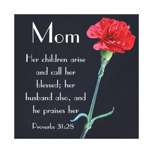 Biblical Quotes About Mothers
 red carnation Mother s Day bible verse Proverbs 31