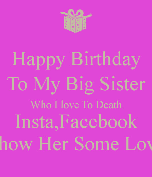 Big Sister Birthday Quotes
 Big Sister Quotes Happy Birthday QuotesGram