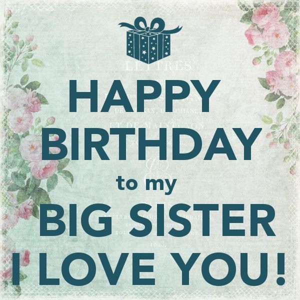 Big Sister Birthday Wishes
 49 Best Happy Birthday Sister Wishes Quotes and Messages