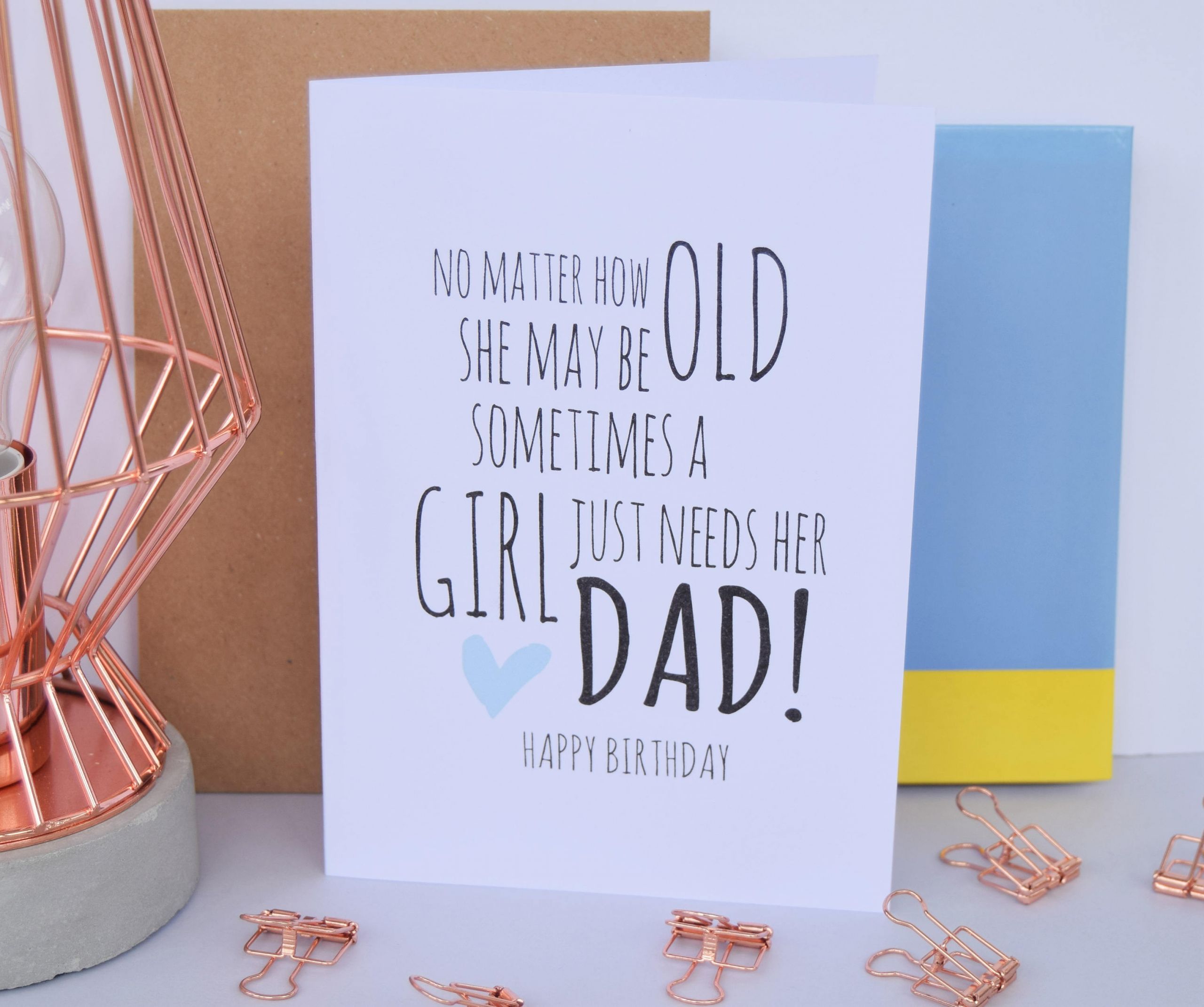 Birthday Cards For Dads
 Dad Birthday Card A Girl Just Needs Her Dad Daughter Dad