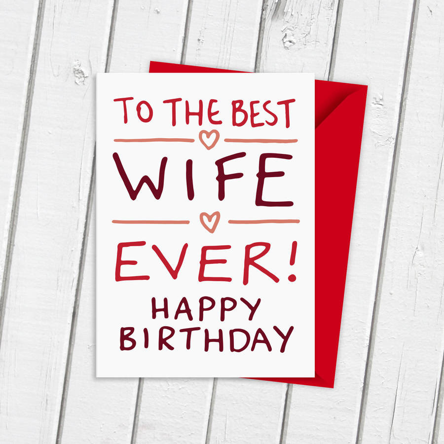 Birthday Cards For Wife
 Birthday Card For Best Wife Ever By A Is For Alphabet