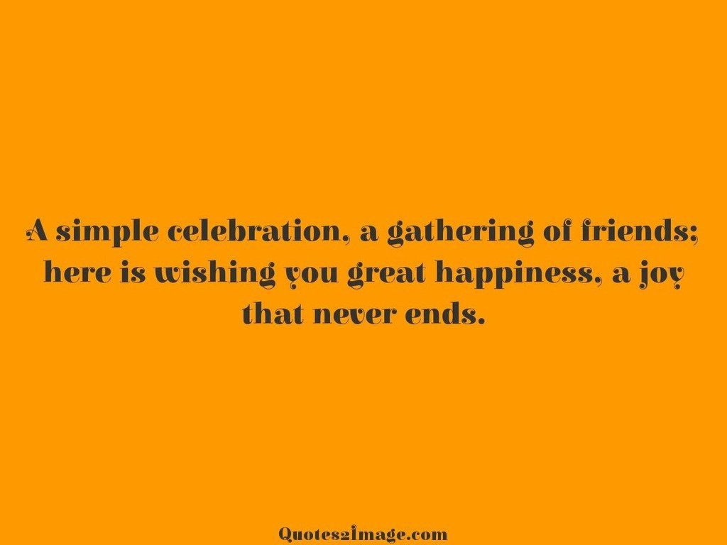 Birthday Celebration Quotes
 A simple celebration Birthday Quotes 2 Image