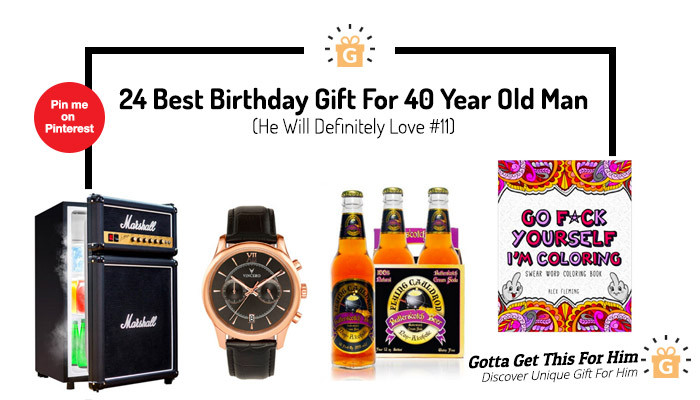 Birthday Gift Ideas For 40 Year Old Man
 24 Best Birthday Gift For 40 Year Old Man He Will