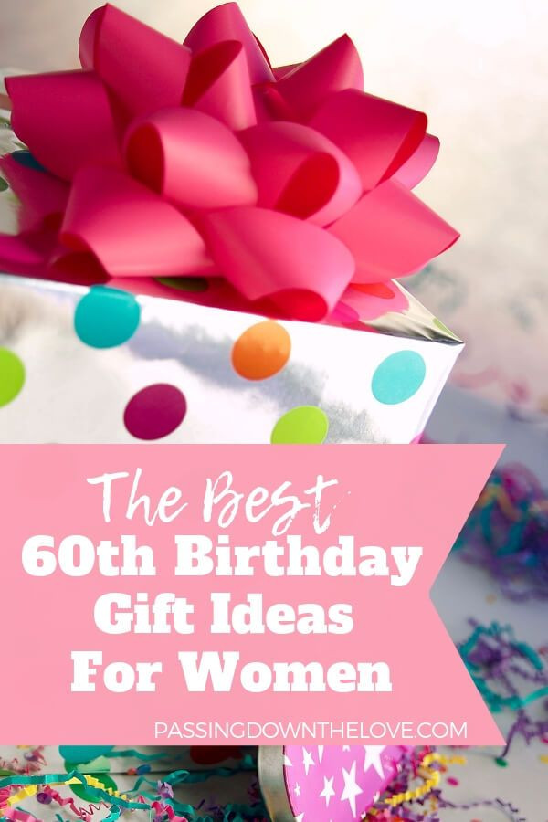 Birthday Gift Ideas For A Woman
 Her 60th birthday is ing Don t for the perfect t
