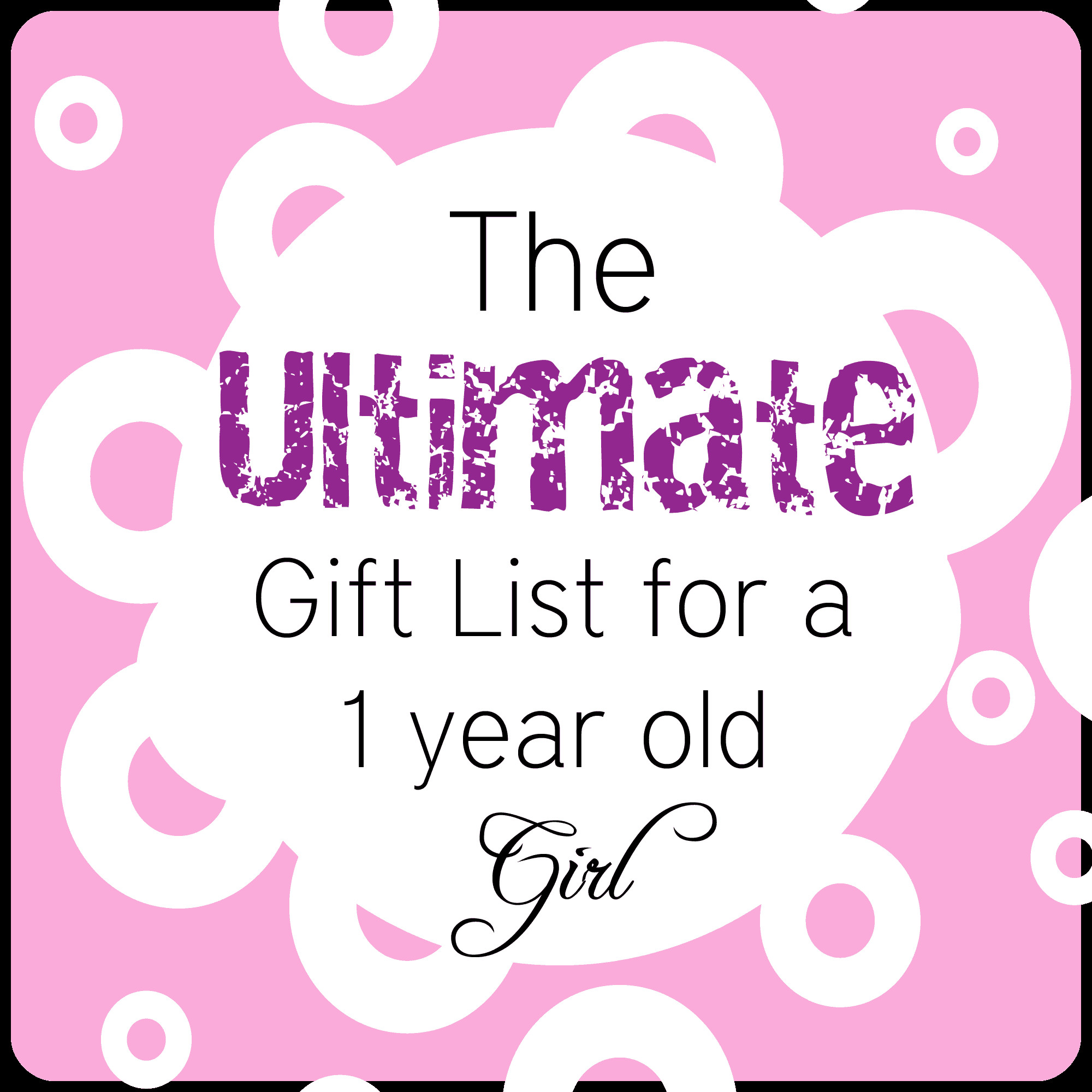 Birthday Gift Ideas For One Year Old Girl
 The Ultimate List of Gift Ideas for a 1 Year Old Girl