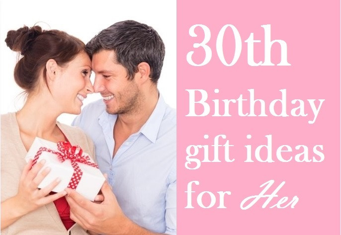 Birthday Gift Ideas For Wife 30
 Special 30th Birthday Gift ideas for her that you Must Read