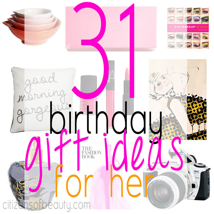 Birthday Gifts For Her
 31 Birthday Gift Ideas for Her Citizens of Beauty