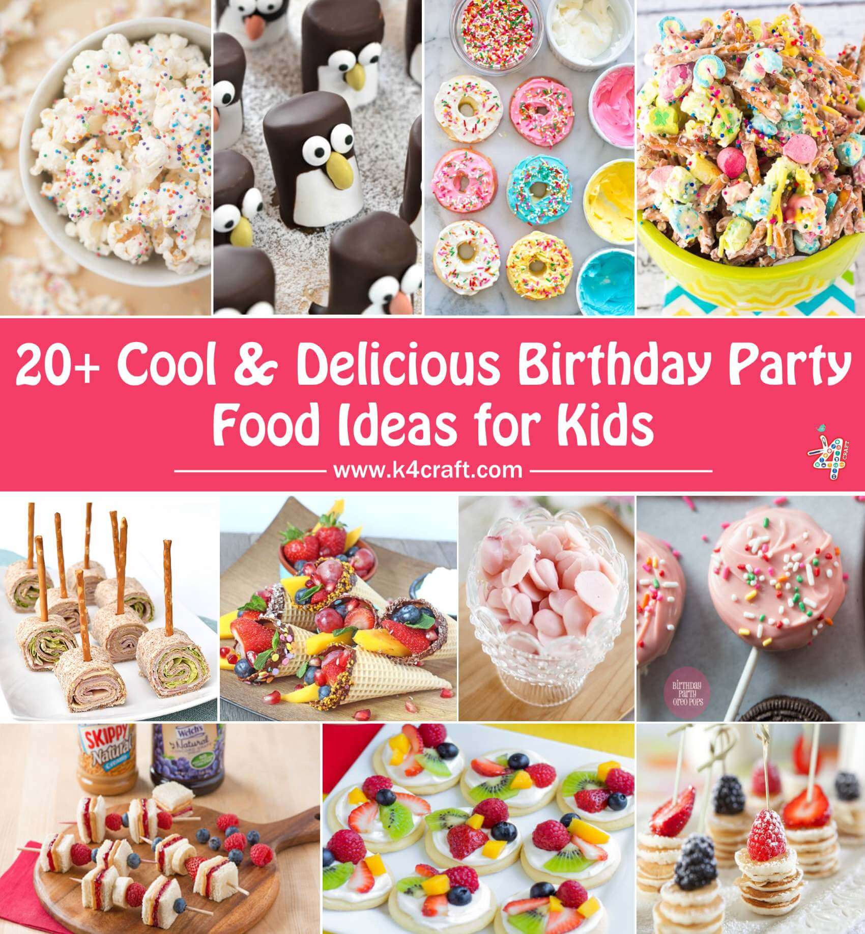 Birthday Party Food Ideas
 Cool & Delicious Birthday Party Food Ideas for Kids • K4 Craft