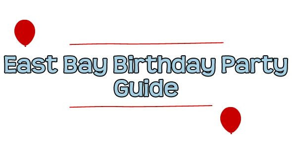 Birthday Party Ideas East Bay
 East Bay Kids Birthday Party Guide