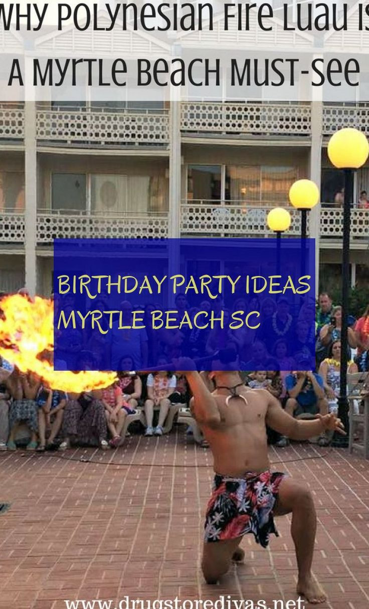 Birthday Party Ideas In Myrtle Beach Sc
 Birthday Party Ideas Myrtle Beach Sc Geburtstagsfeier