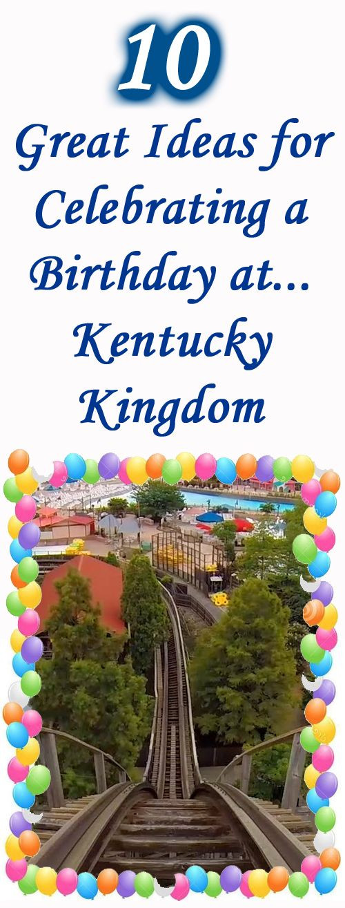 Birthday Party Ideas Louisville Ky
 Celebrating a birthday at Kentucky Kingdom in Louisville