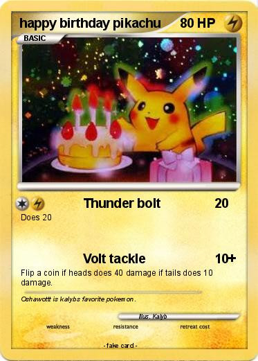 Birthday Pikachu Card
 Pokémon happy birthday pikachu 1 1 Thunder bolt My