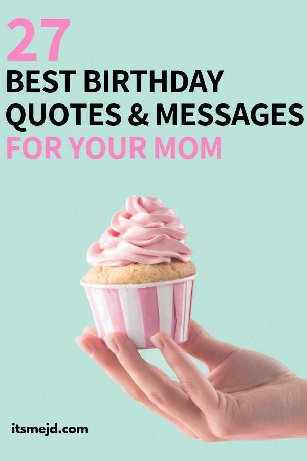 Birthday Quotes For Her
 27 Best Happy Birthday Wishes Quotes and Messages For Mom