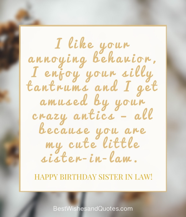 Birthday Quotes For Sister In Law
 Happy Birthday Sister in Law 30 Unique and Special