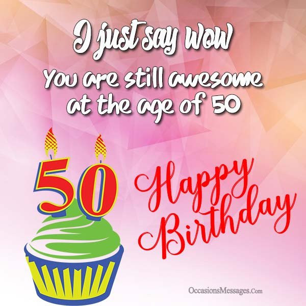 Birthday Wishes 50th
 Happy 50th Birthday Wishes Occasions Messages