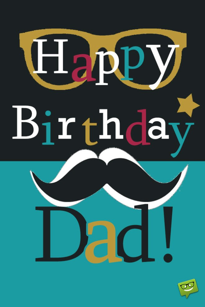 Birthday Wishes Dad
 Happy birthday Dad – Author Amanda Washington