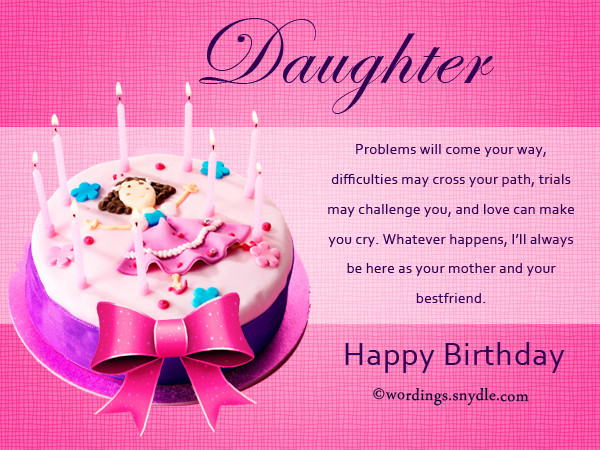 Birthday Wishes Daughter
 Birthday Wishes for Daughter – Wordings and Messages