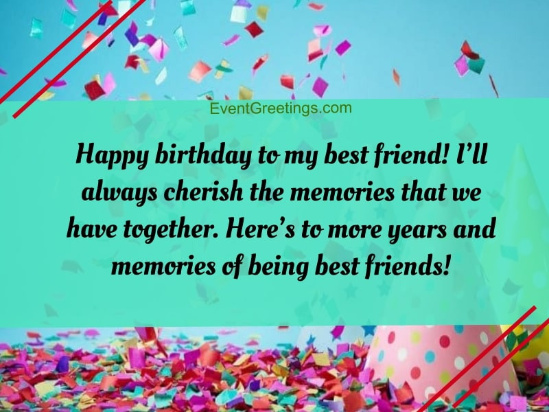 Birthday Wishes For A Close Friend
 30 Exclusive Birthday Wishes For Best Friend Female
