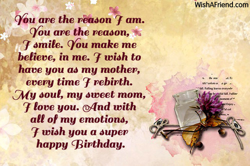 Birthday Wishes For A Mother
 You are the reason I am Mom Birthday Message