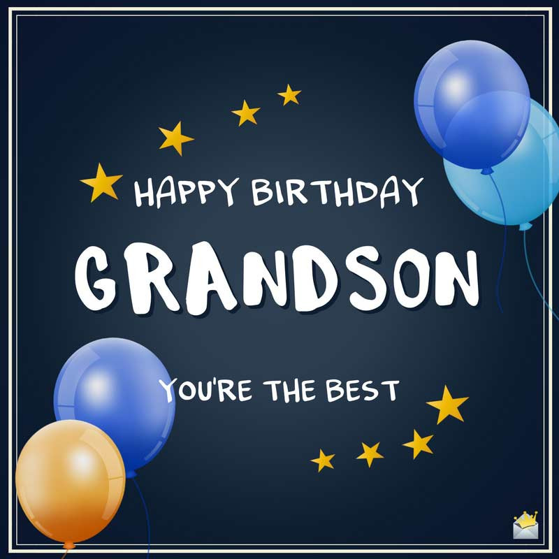 Birthday Wishes For Grandson
 The Best Original Birthday Wishes for your Grandson