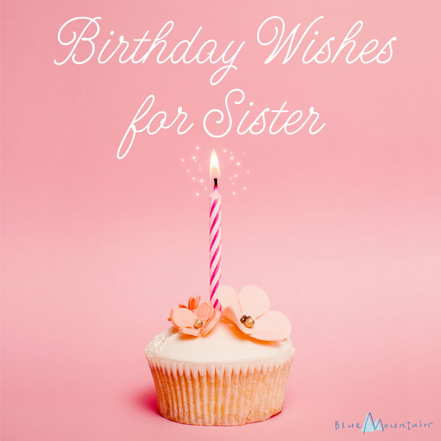 Birthday Wishes For Sister
 Birthday Wishes for Sister Blue Mountain Blog