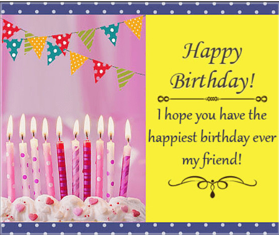 Birthday Wishes Friends
 Happy Birthday Quotes and Wishes For a Friend 2020