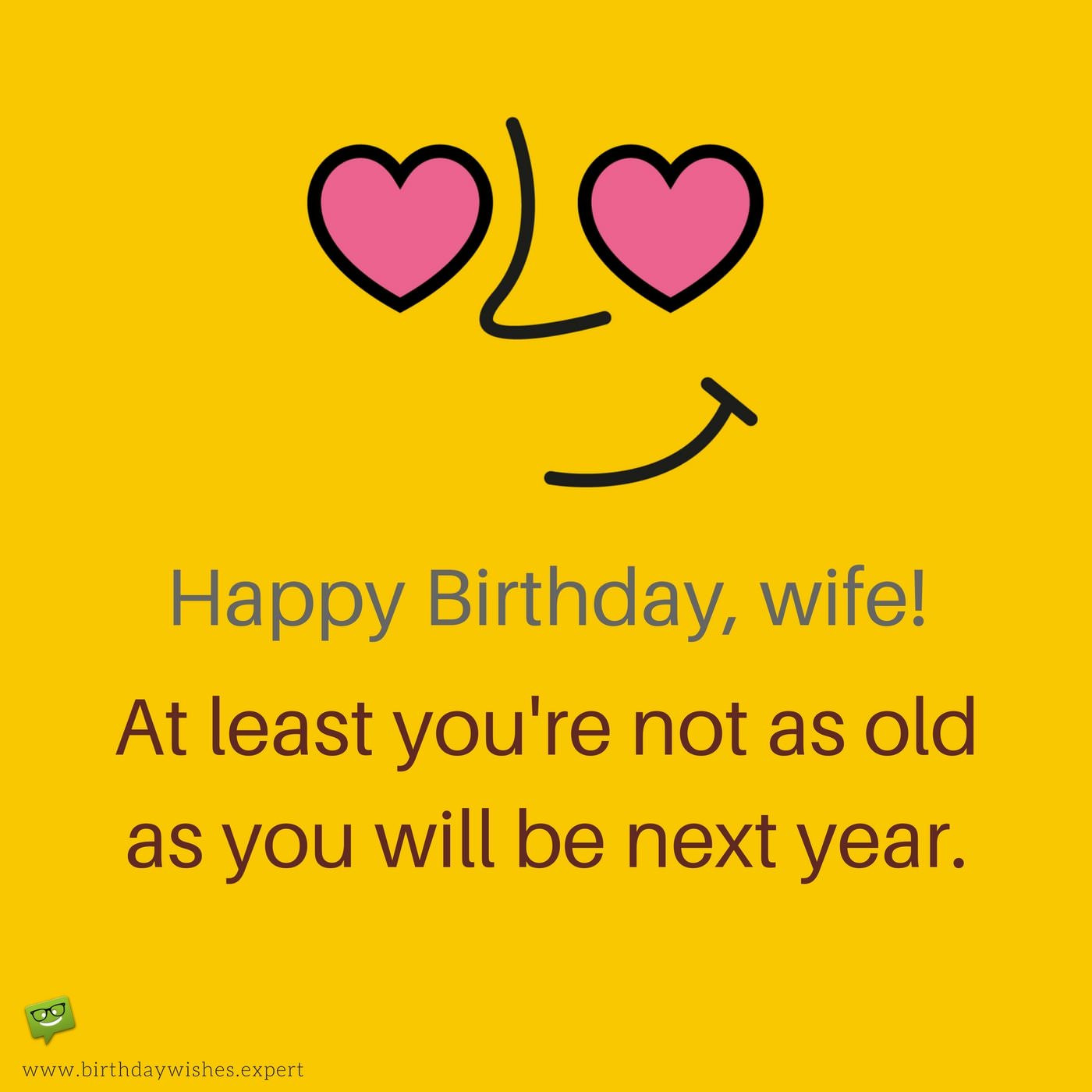 Birthday Wishes Funny
 The Funniest Wishes to Make your Wife Smile on her Birthday
