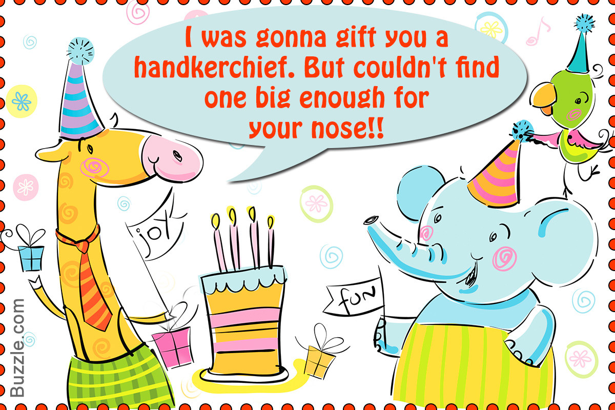 Birthday Wishes Humor
 Extremely Funny Birthday Wishes That ll Surely Leave You