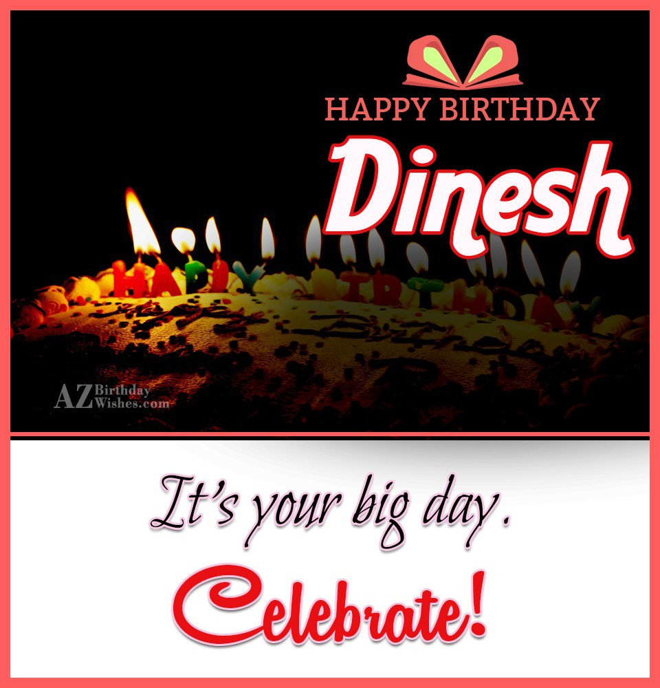 Birthday Wishes Images With Name
 Happy Birthday Dinesh