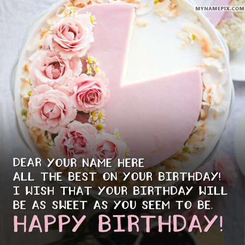 Birthday Wishes Images With Name
 Best Happy Birthday Wishes With Name