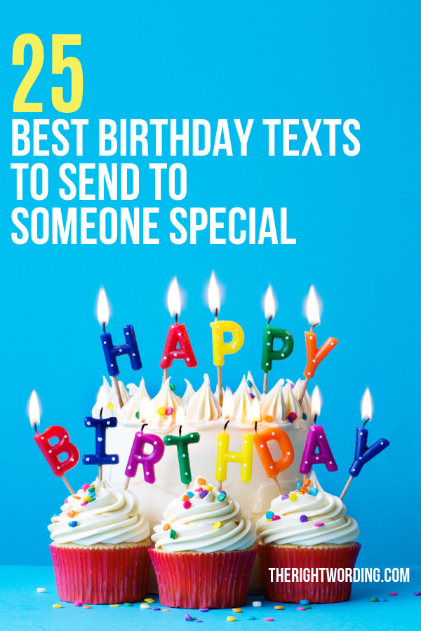 Birthday Wishes Text
 25 Best Birthday Text Messages For That Special Person In