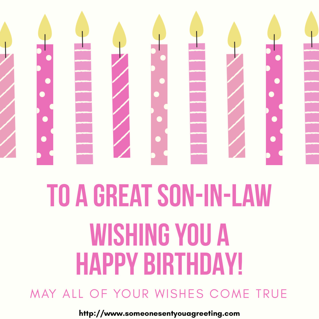 Birthday Wishes To Son In Law
 Birthday Wishes for Son in Law – Someone Sent You A Greeting